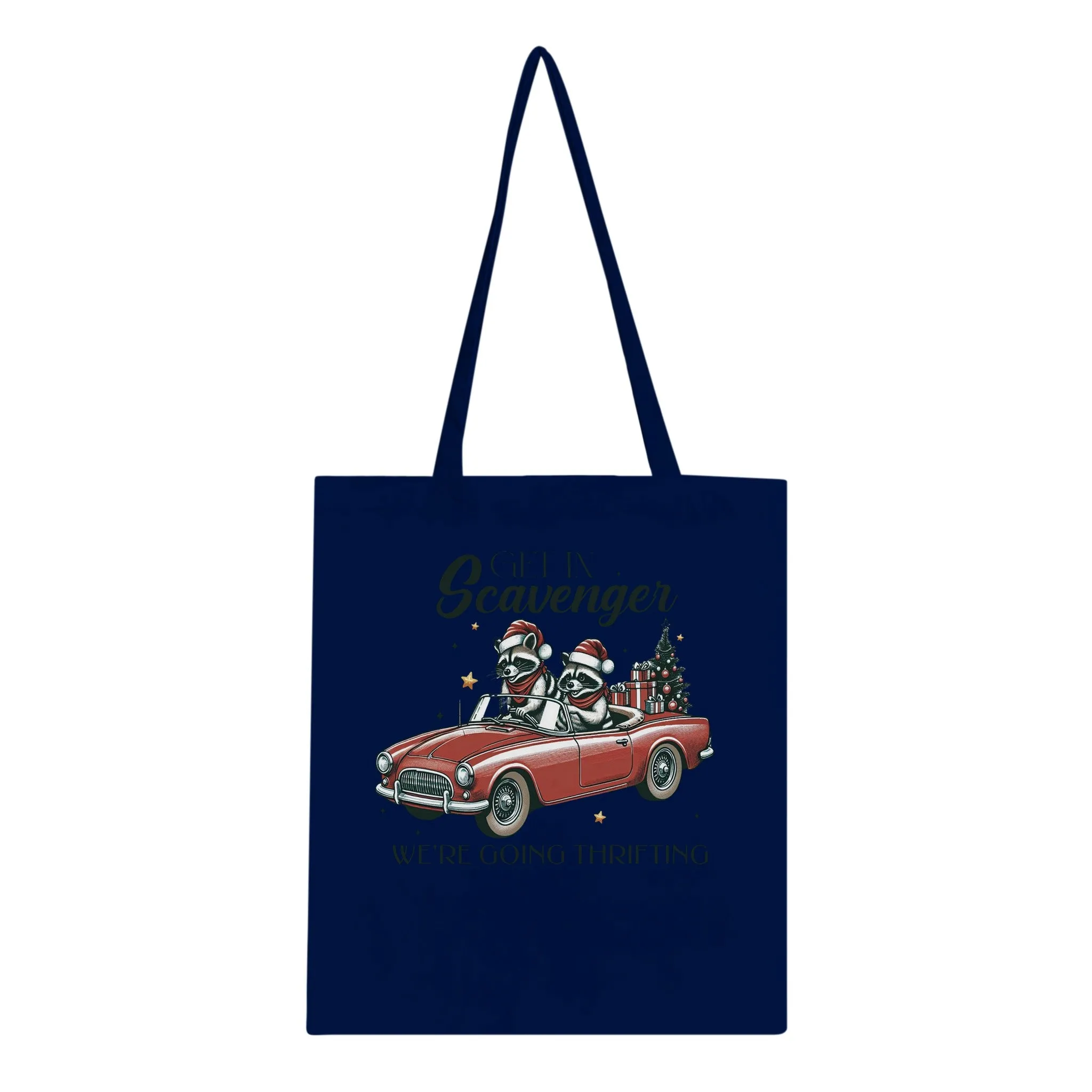 Classic Tote Bag Christmas Get in Scavenger we're going Thrifting