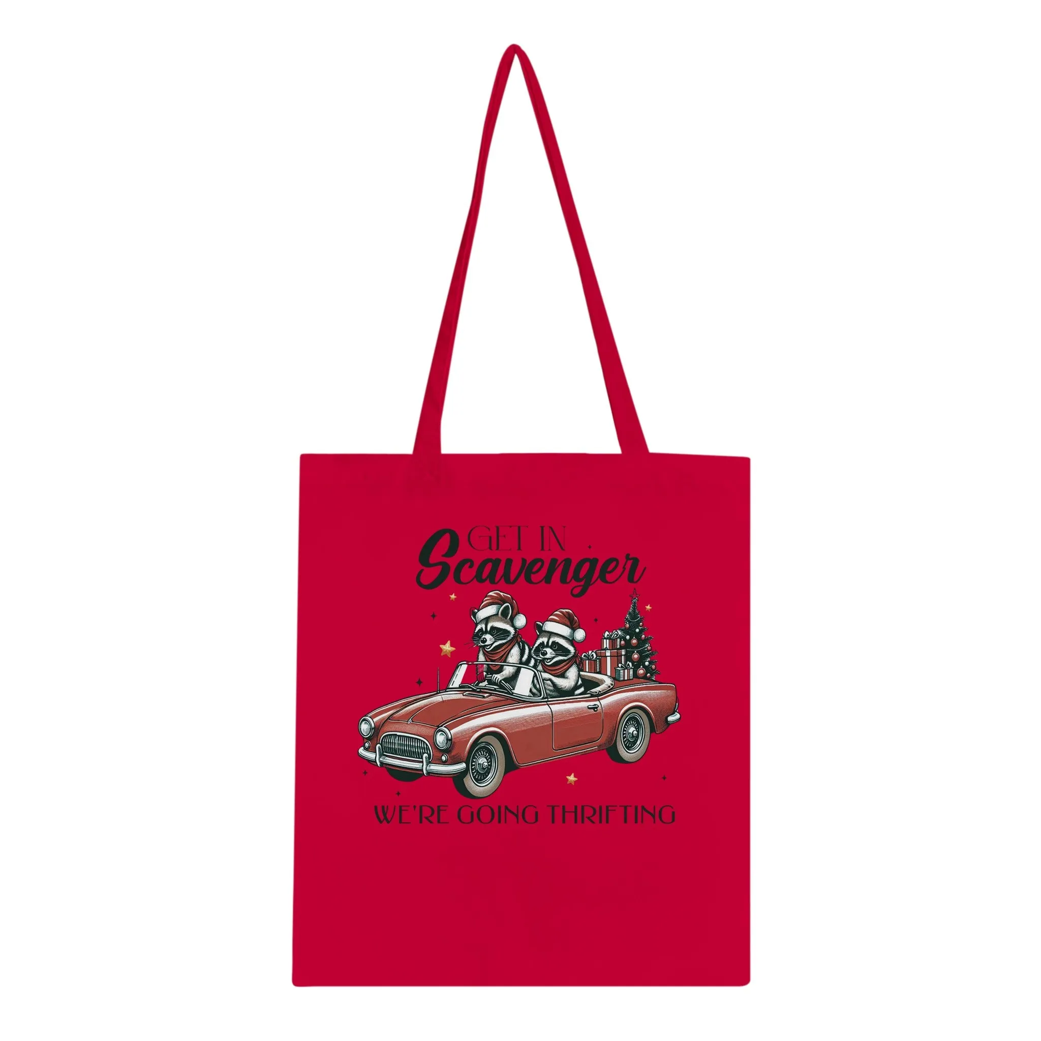 Classic Tote Bag Christmas Get in Scavenger we're going Thrifting